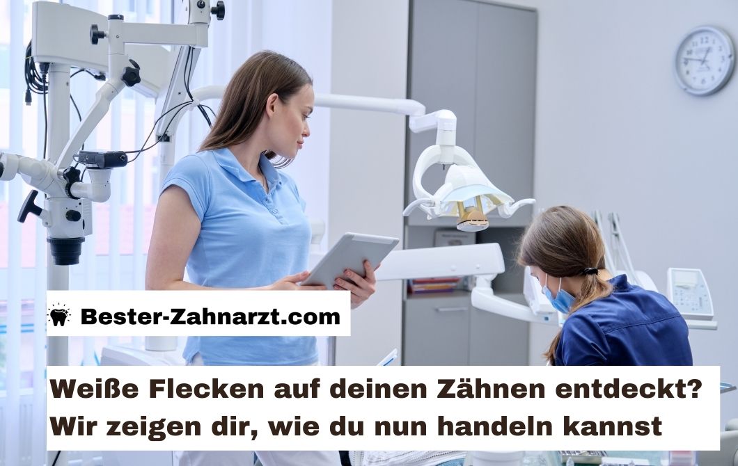 Weiße Flecken auf den Zähnen - 5 Tipps zur Behandlung!